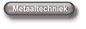 Metaaltechniek
